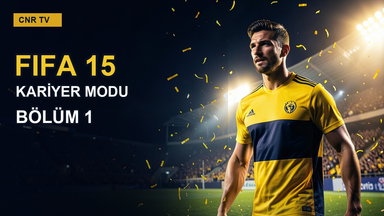 FIFA 15 Kariyer Modu Bölüm 1 kapak adayı: stadyumda sarı-lacivert formalı futbolcu ve konfetiler